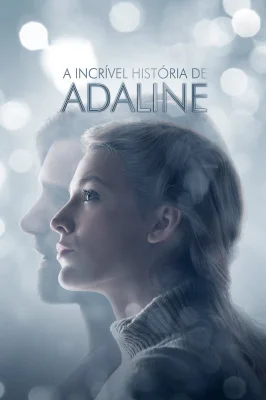 A Incrível História De Adaline
