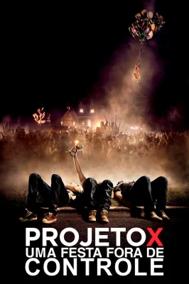Projeto X - Uma Festa Fora de Controle
